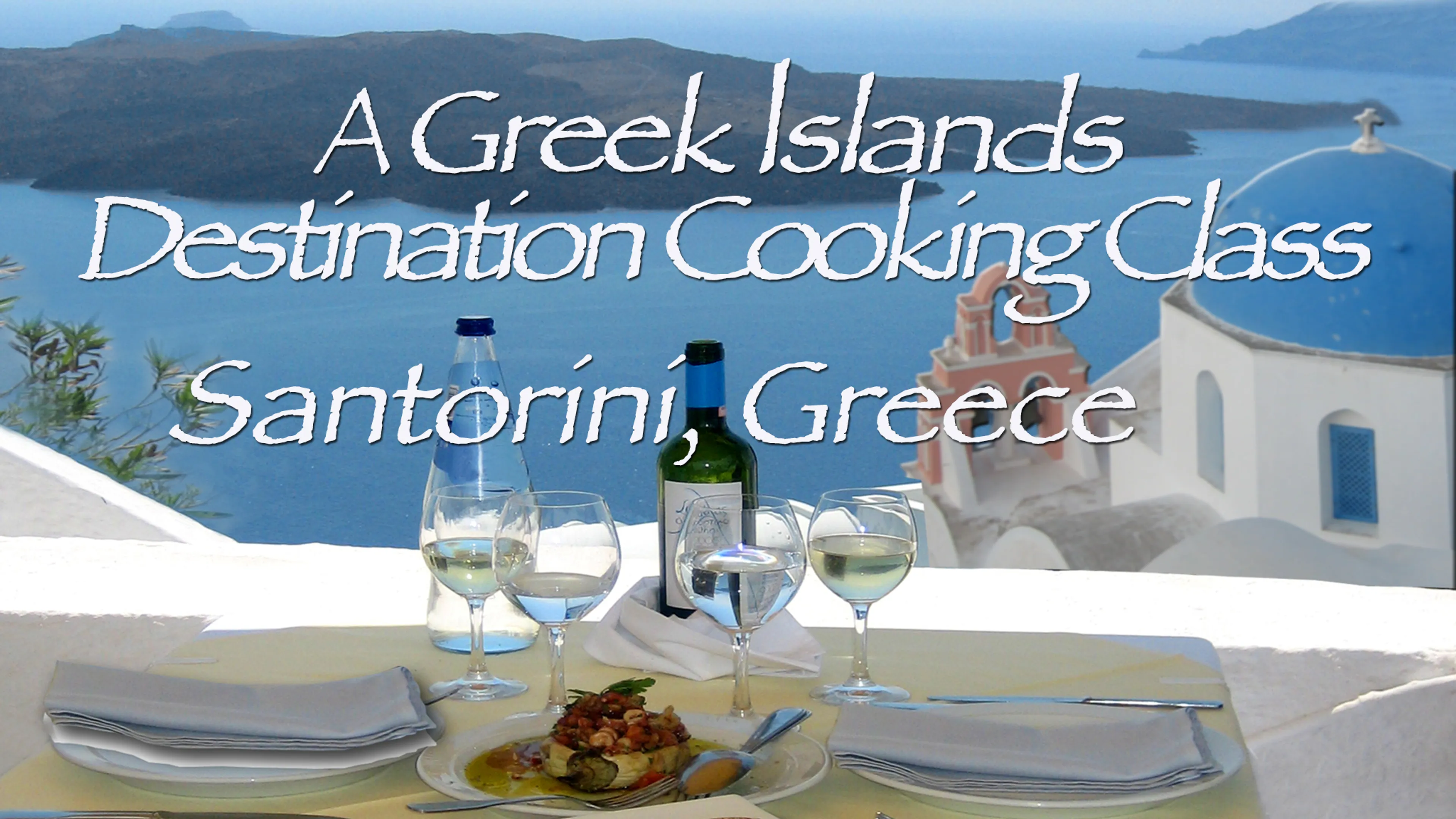 A Greek Islands Destination Cooking Class (Santorini, Greece) poster